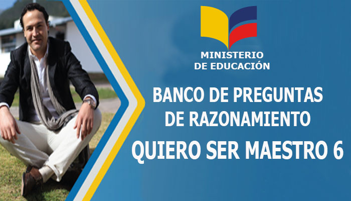 Cuestionario de Razonamiento Quiero Ser Maestro 6 1