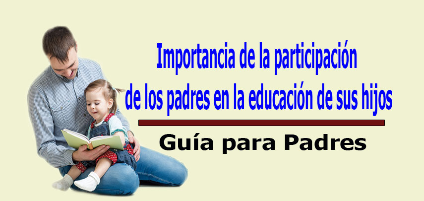 ¿Por qué es Importante la participación de los padres en la educación sus hijos? 1