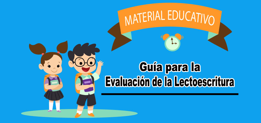 Material Educativo para la evaluación de la Lectoescritura 1