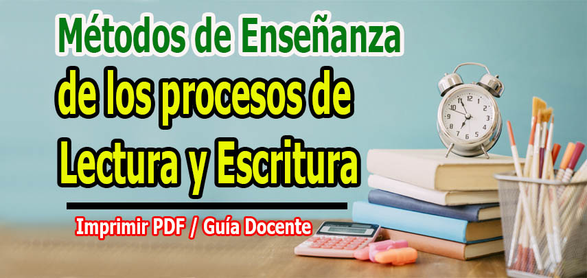 Métodos de Enseñanza de los procesos de Lectura y Escritura 1