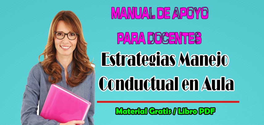 Manual de Apoyo para Docentes Estrategias de Manejo Conductual en Aula 1