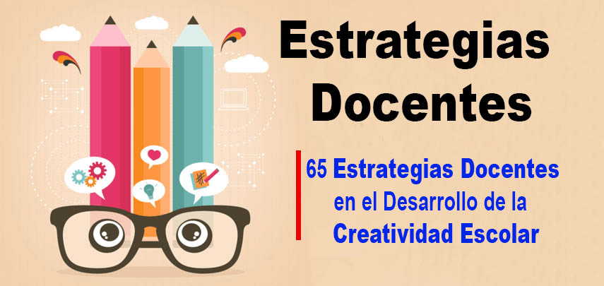 65 Estrategias Docentes en el Desarrollo de la Creatividad Escolar 1