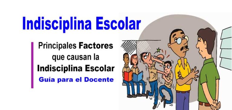 Factores que Causan la Indisciplina Escolar ( Guía para el Docente