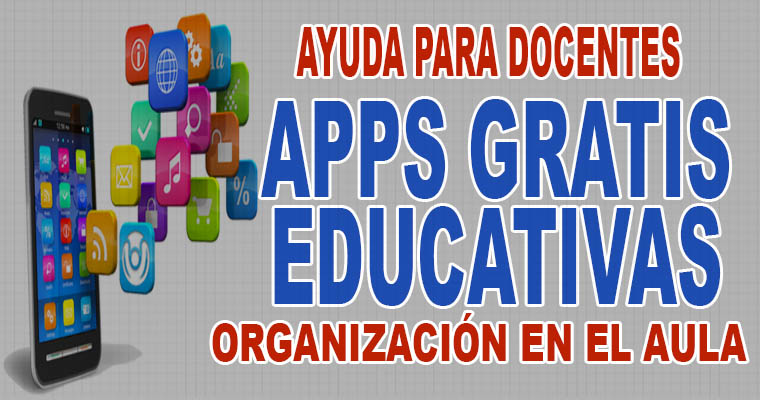 APPs Educativas Para Docentes - Organización En El Aula - Portal De ...